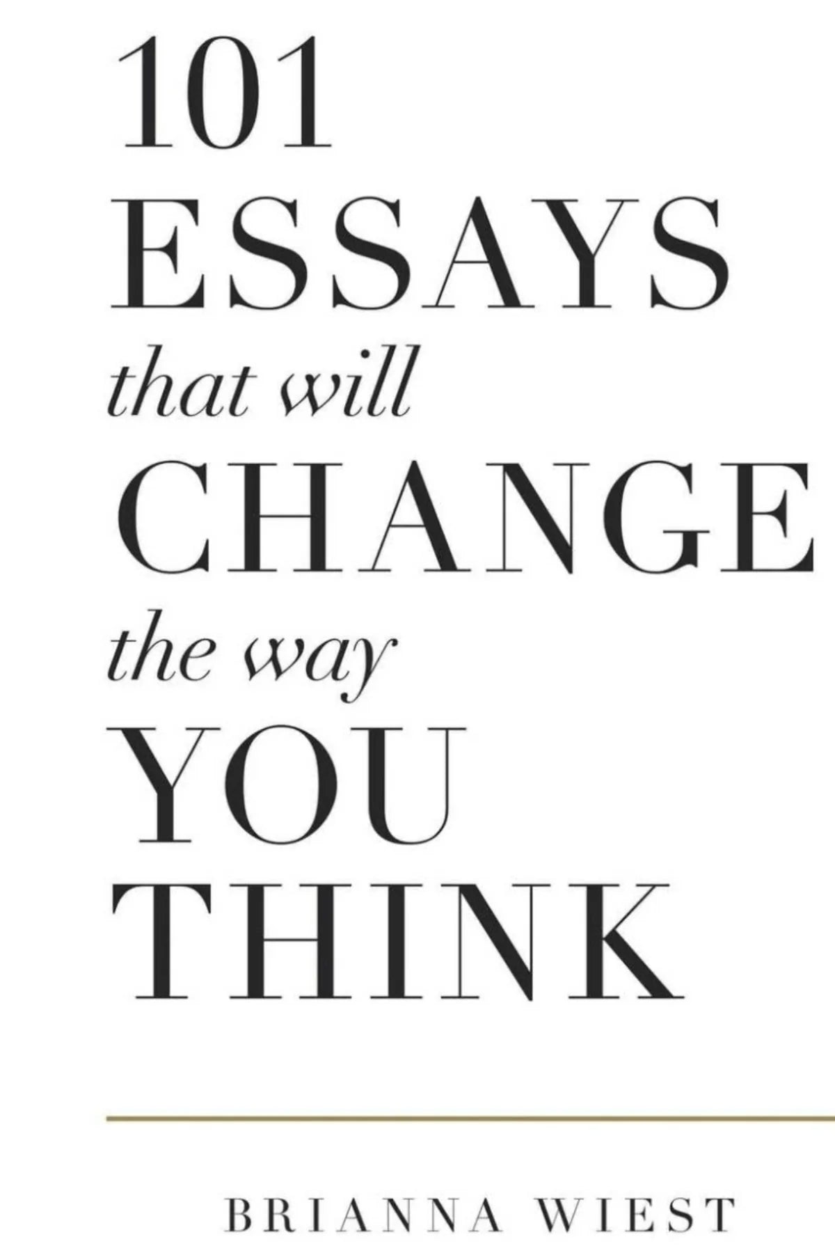 101 Essays That Will Change The Way You Think