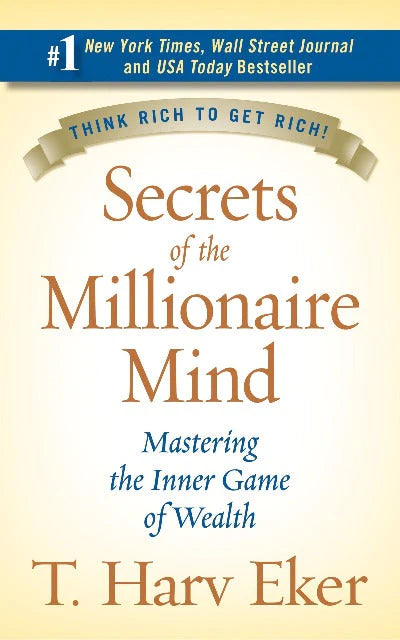 Secrets of the Millionaire Mind Paperback By T. Harv Eker